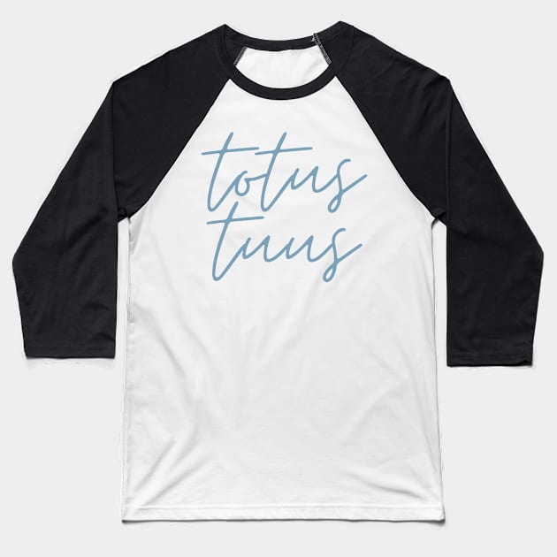 Totus Tuus Light Blue Thin Cursive Baseball T-Shirt by opptop